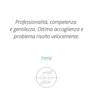 Professionalità, competenza e gentilezza. Ottima accoglienza e problema risolto velocemente.-5